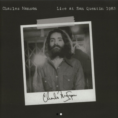 Charles Manson - Live At San Quentin 1983